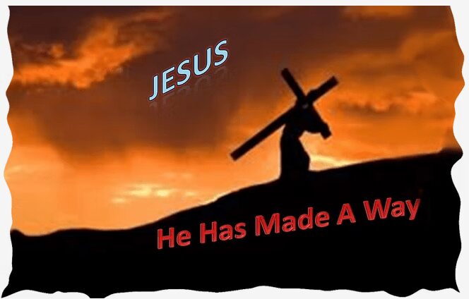 Jesus He Has Made A Way_PT-19007